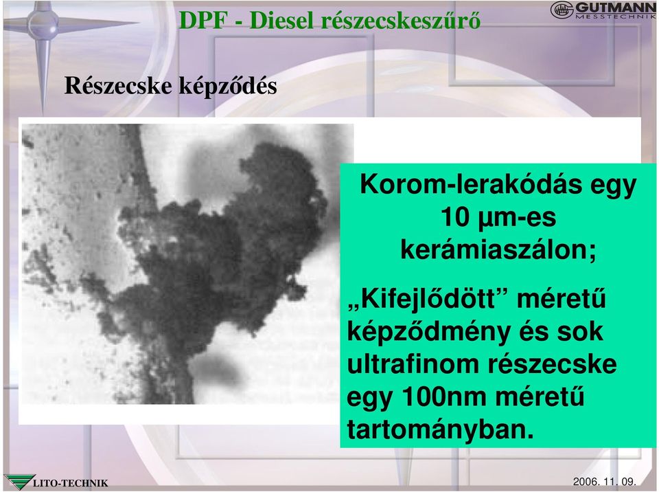 kerámiaszálon; Kifejlıdött mérető képzıdmény