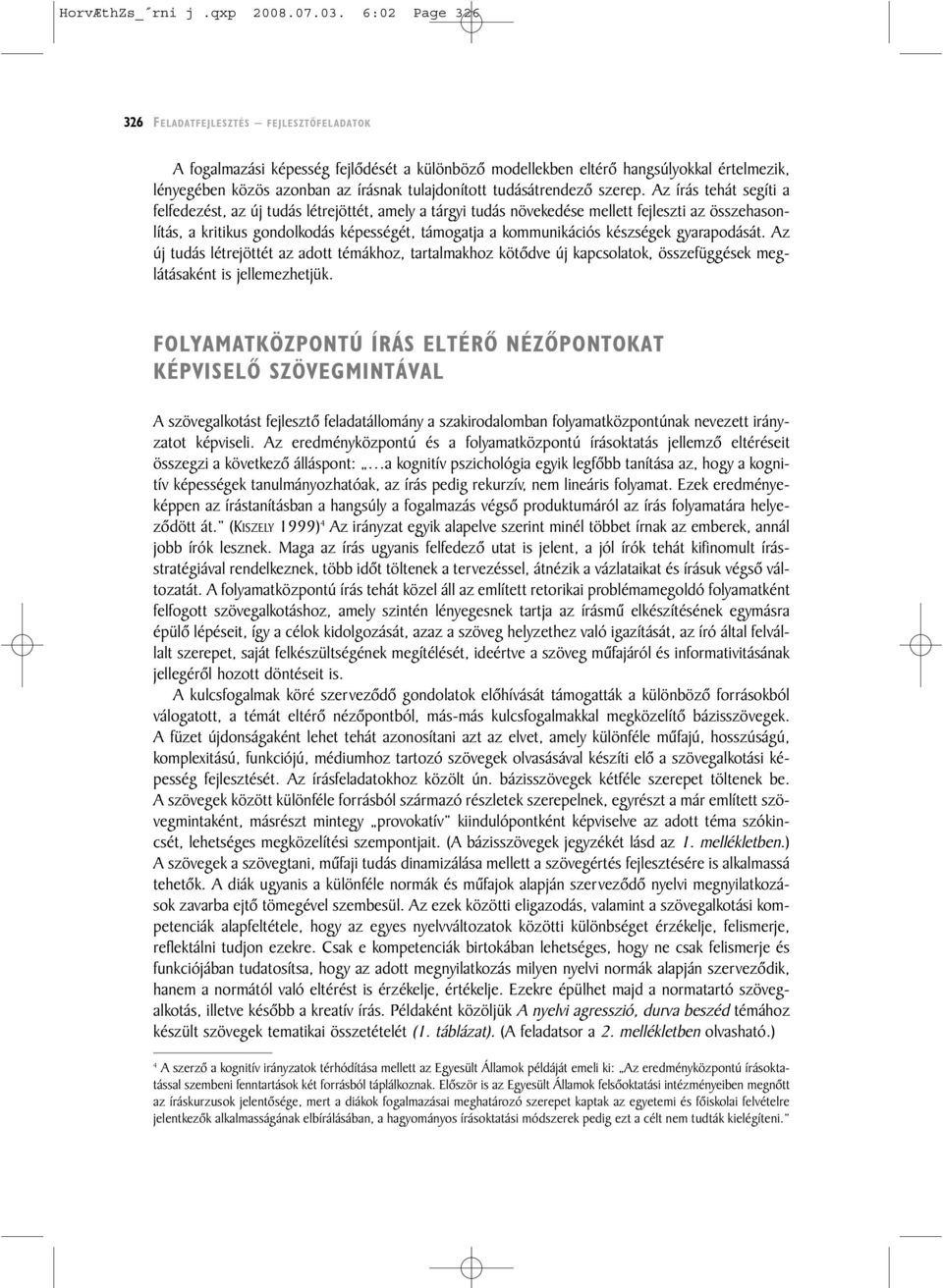 tudásátrendezõ szerep.
