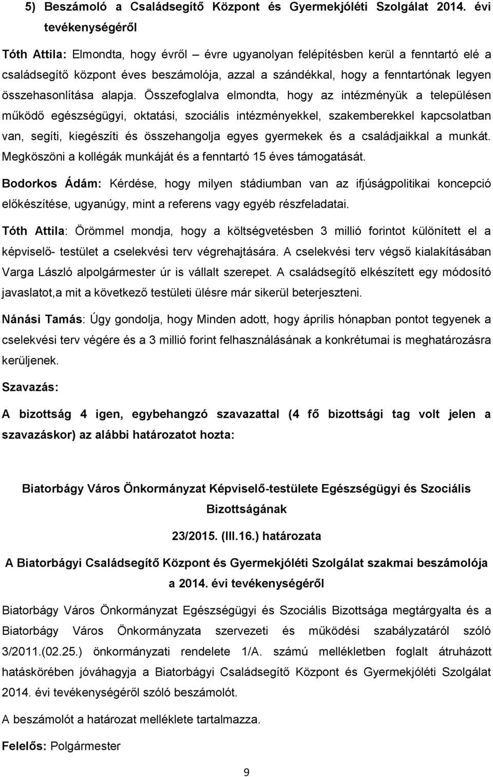 összehasonlítása alapja.