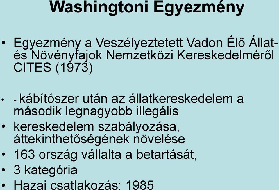 állatkereskedelem a második legnagyobb illegális kereskedelem szabályozása,