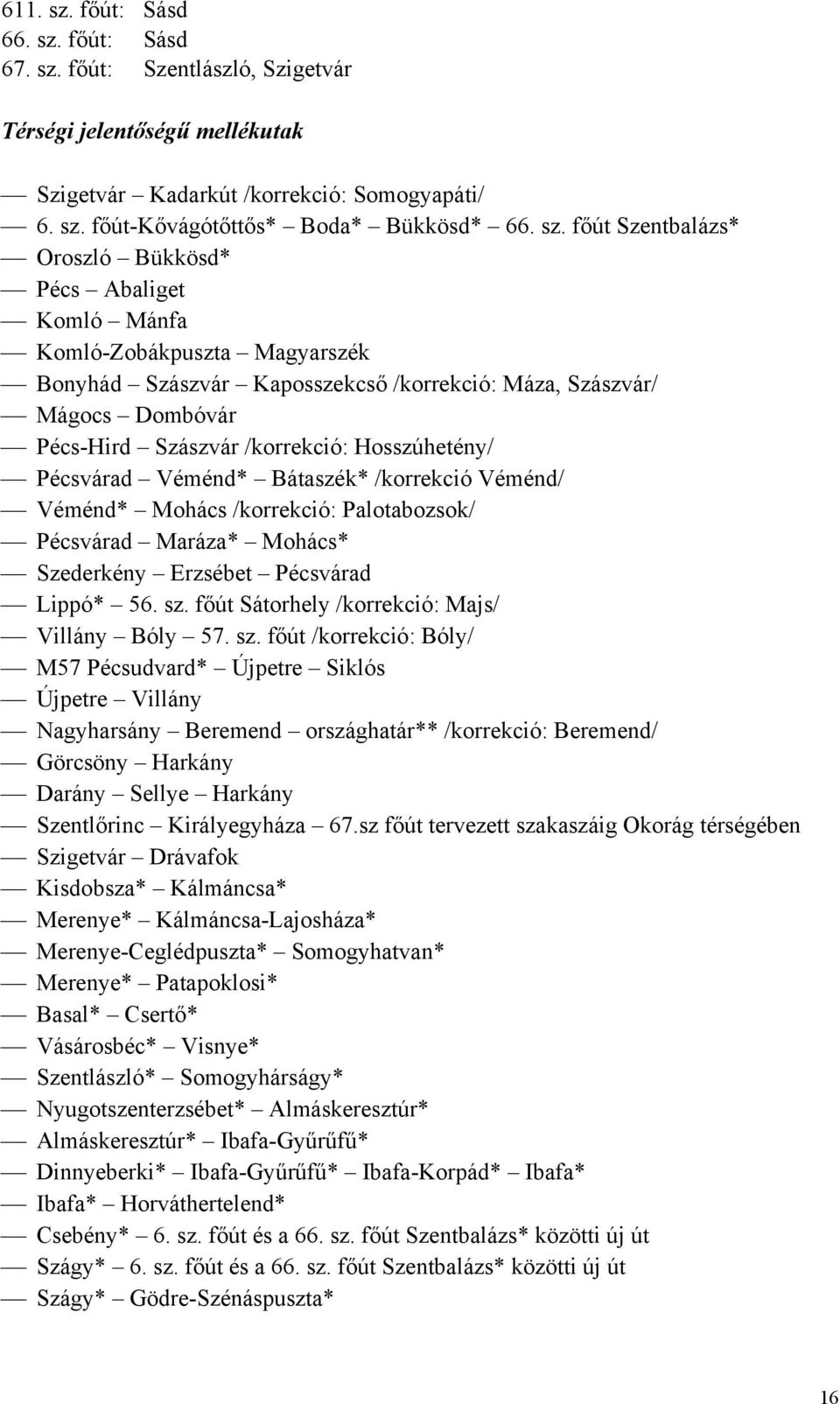 főút: ásd 67. sz.