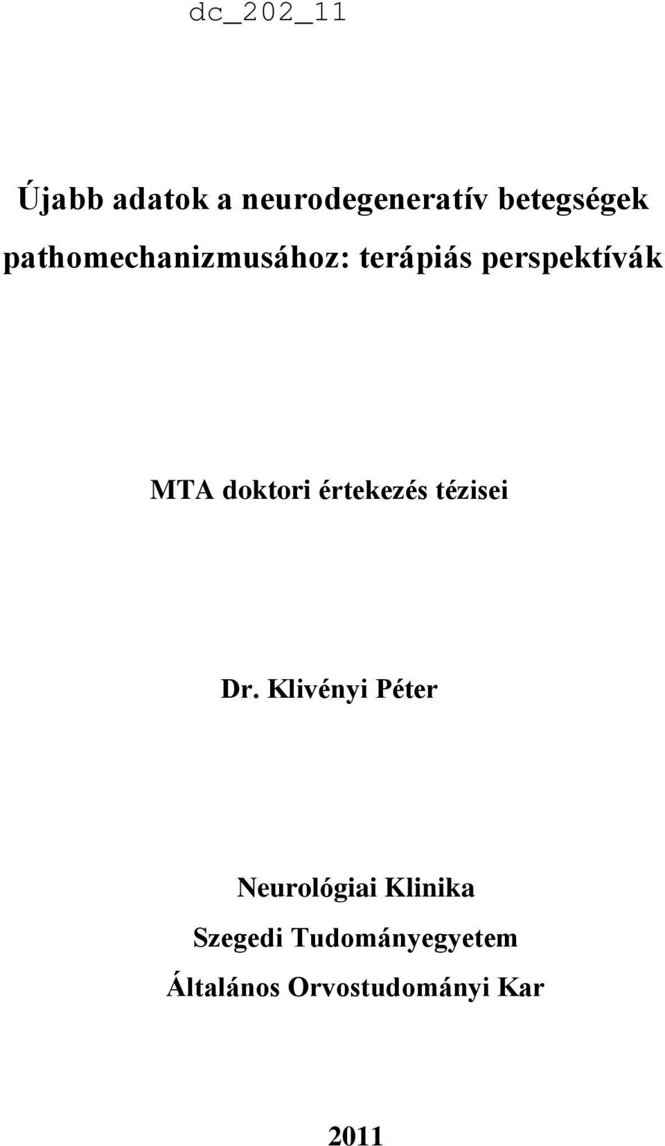 doktori értekezés tézisei Dr.
