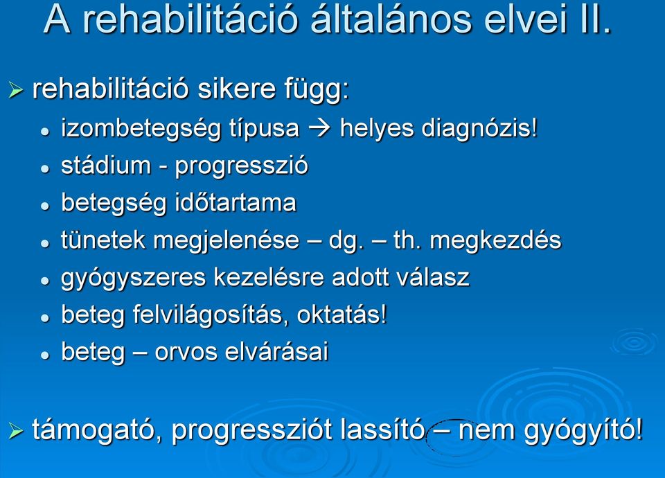 stádium - progresszió betegség időtartama tünetek megjelenése dg. th.