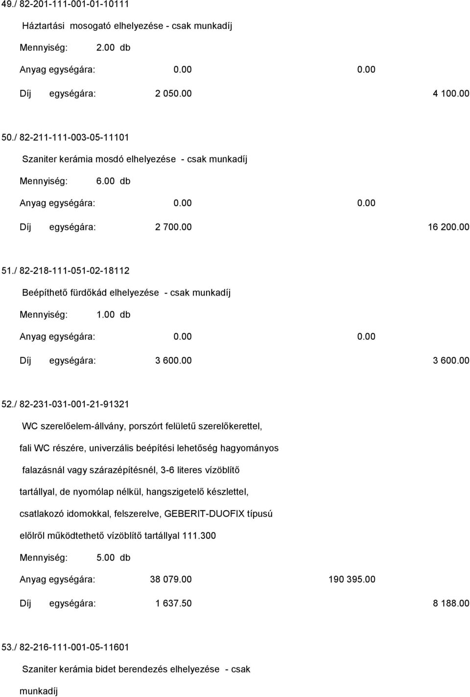 / 82-231-031-001-21-91321 WC szerelőelem-állvány, porszórt felületű szerelőkerettel, fali WC részére, univerzális beépítési lehetőség hagyományos falazásnál vagy szárazépítésnél, 3-6 literes