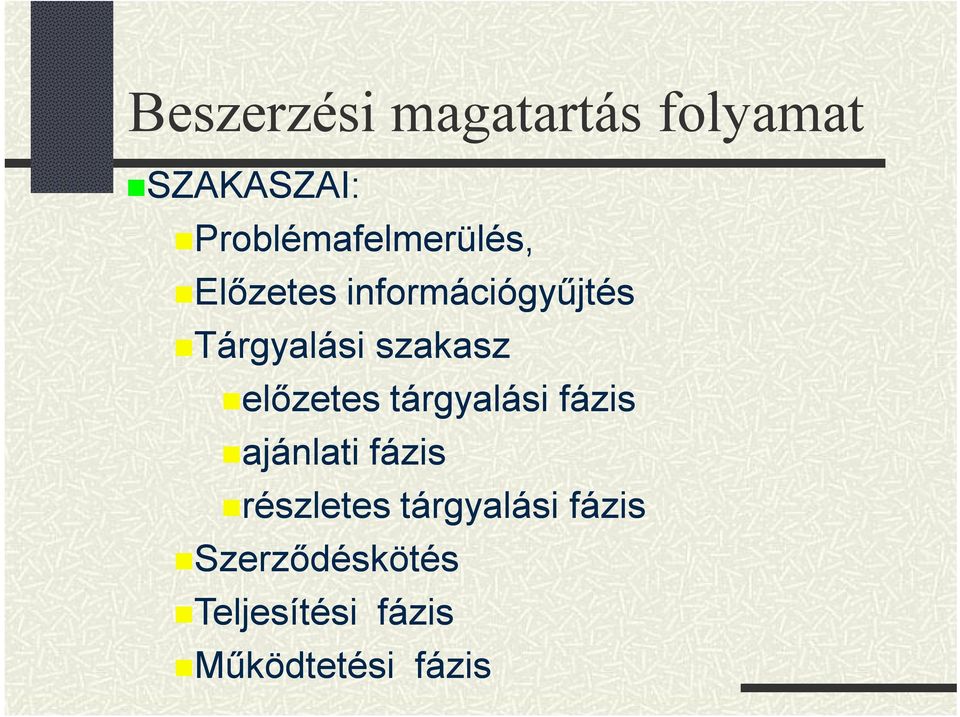 Tárgyalási szakasz előzetes tárgyalási fázis ajánlati