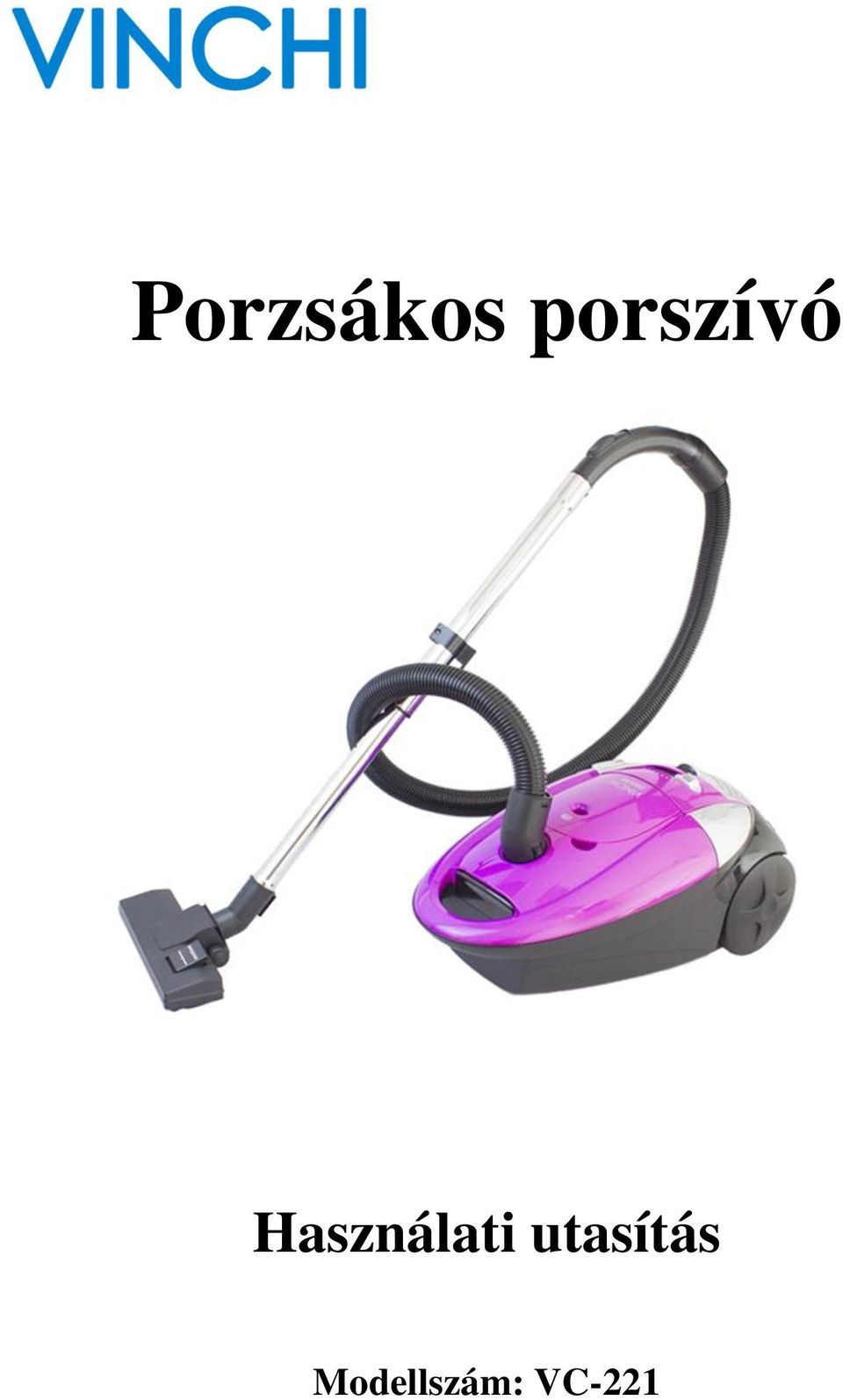 Porzsákos porszívó. Használati utasítás. Modellszám: VC PDF Ingyenes  letöltés