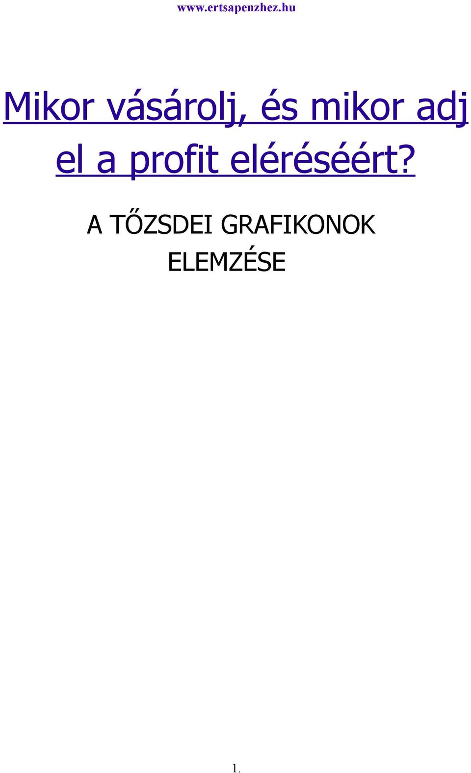 eléréséért?