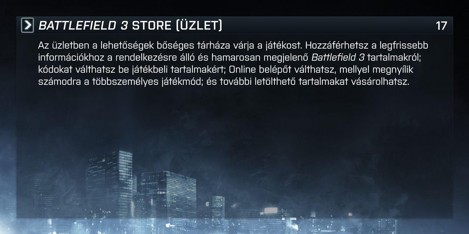 Battlefield 3 tartalmakról; kódokat válthatsz be játékbeli tartalmakért; Online belépőt