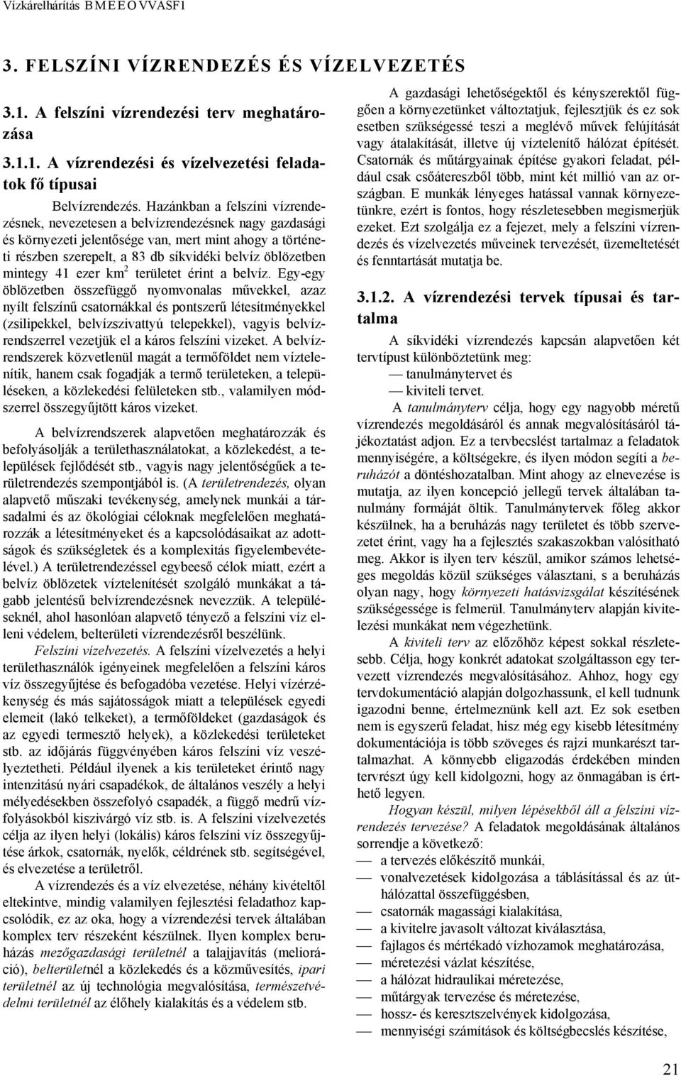 mintegy 41 ezer km 2 területet érint a belvíz.