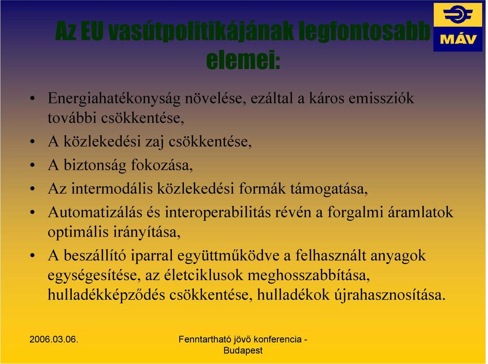 Automatizálás és interoperabilitás révén a forgalmi áramlatok optimális irányítása, A beszállító iparral