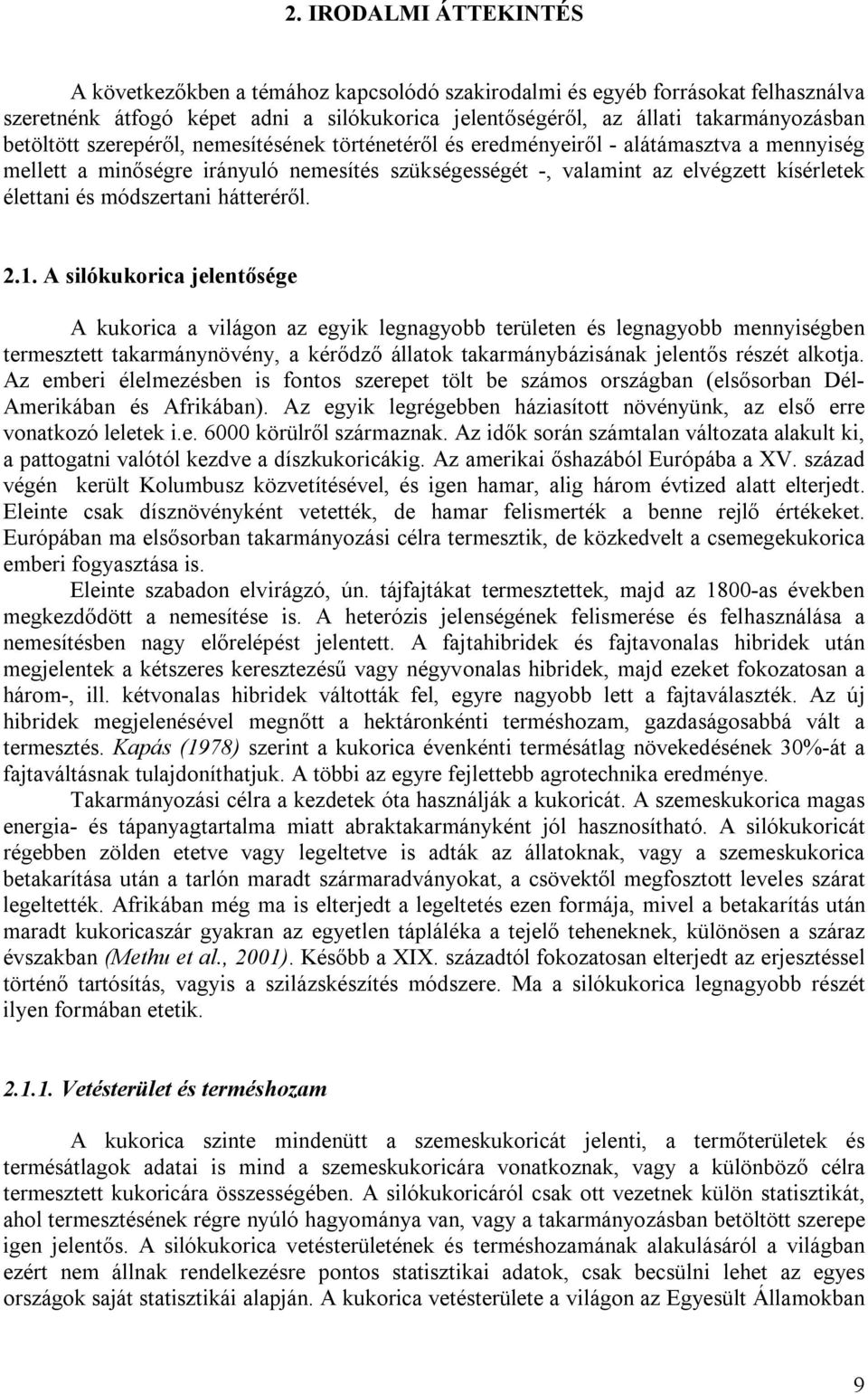 módszertani hátteréről. 2.1.