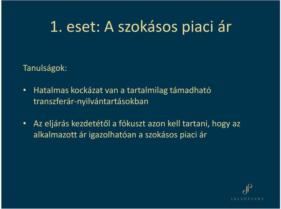 transzferár-nyilvántartásokban Az eljárás kezdetétől a