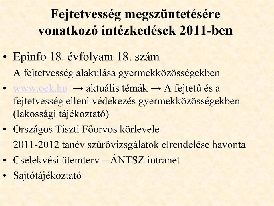 hu aktuális témák A fejtetű és a fejtetvesség elleni védekezés gyermekközösségekben (lakossági