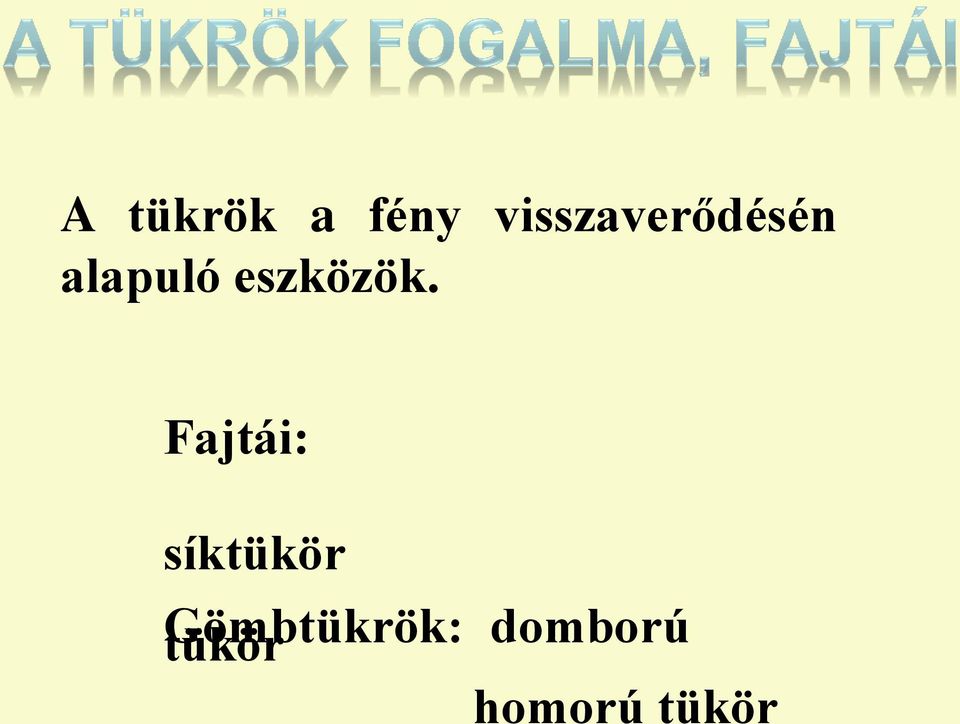 A fény útjába kerülő akadályok és rések mérete. Sokkal nagyobb.  összemérhető. A fény hullámhoszánál. A fény hullámhoszával - PDF Ingyenes  letöltés