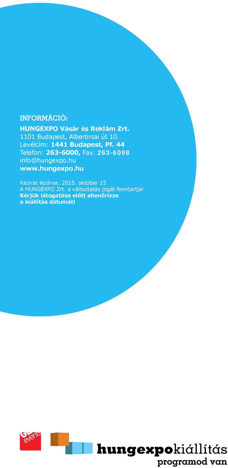 hu www.hungexpo.hu Kézirat lezárva: 2015. október 15. A HUNGEXPO Zrt.