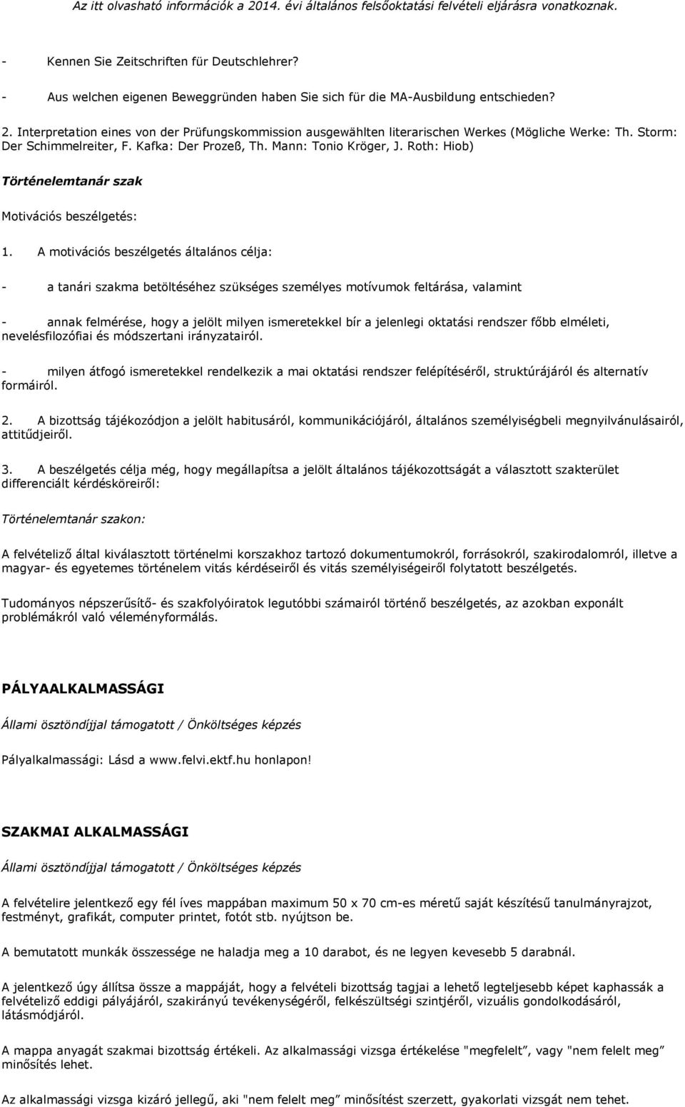 Roth: Hiob) Történelemtanár szak Motivációs beszélgetés: 1.