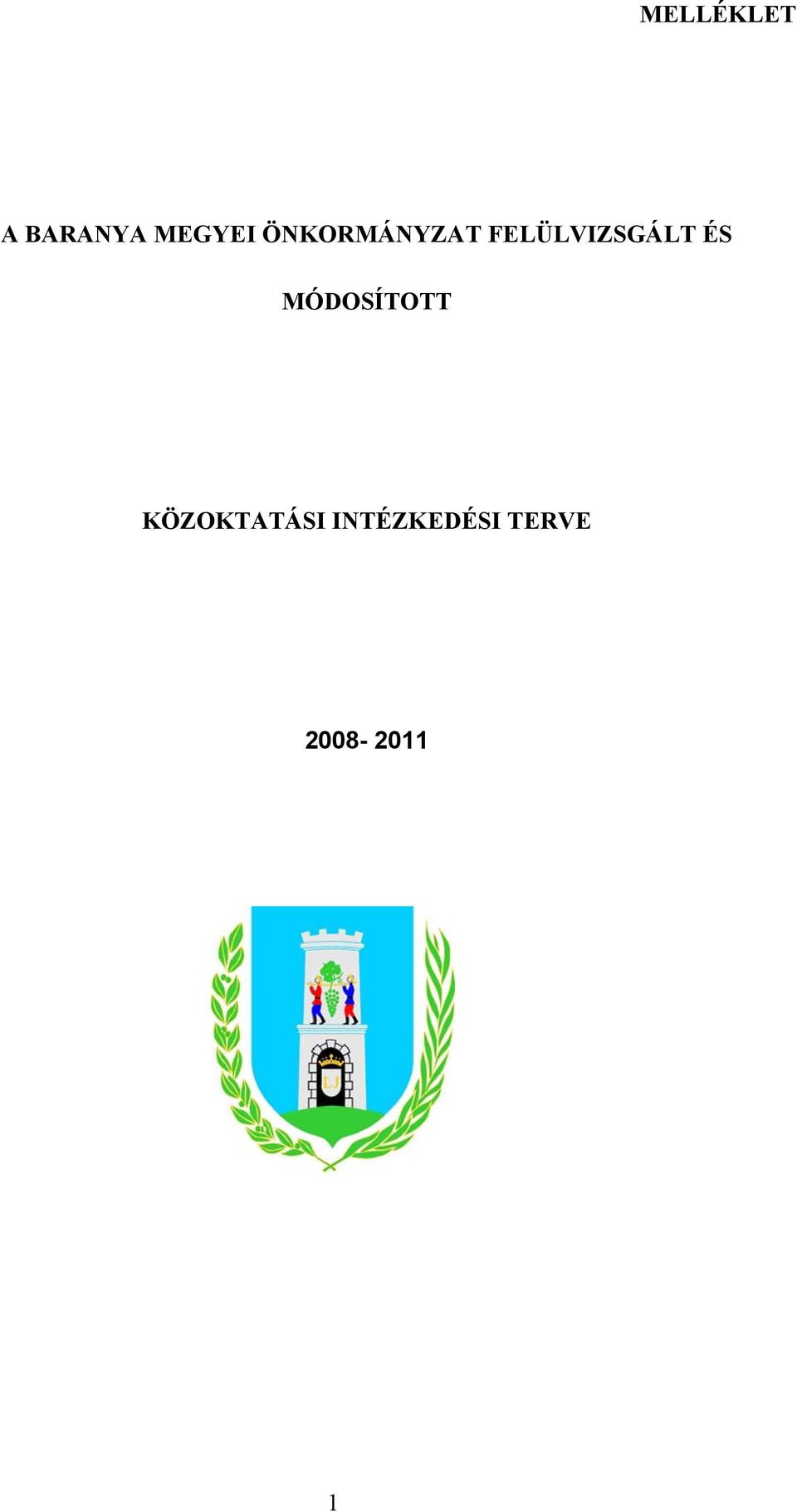 ÉS MÓDOSÍTOTT KÖZOKTATÁSI