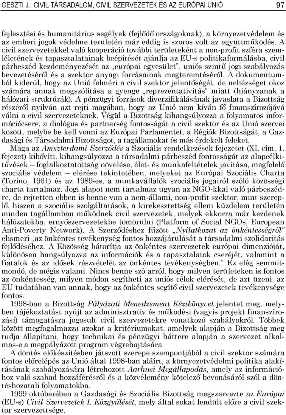 volt az együttműködés.