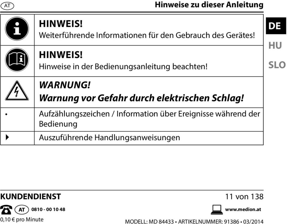 Aufzählungszeichen / Information über Ereignisse während der Bedienung Auszuführende Handlungsanweisungen