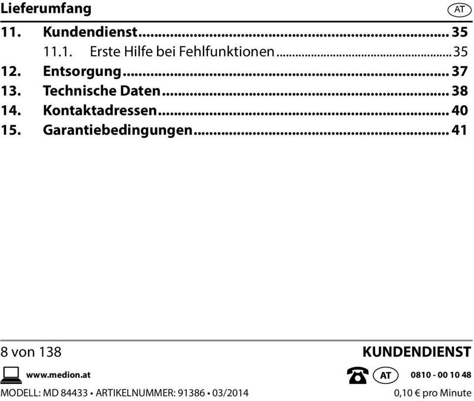 .. 40 15. Garantiebedingungen... 41 8 von 138 KUNDENDIENST www.medion.