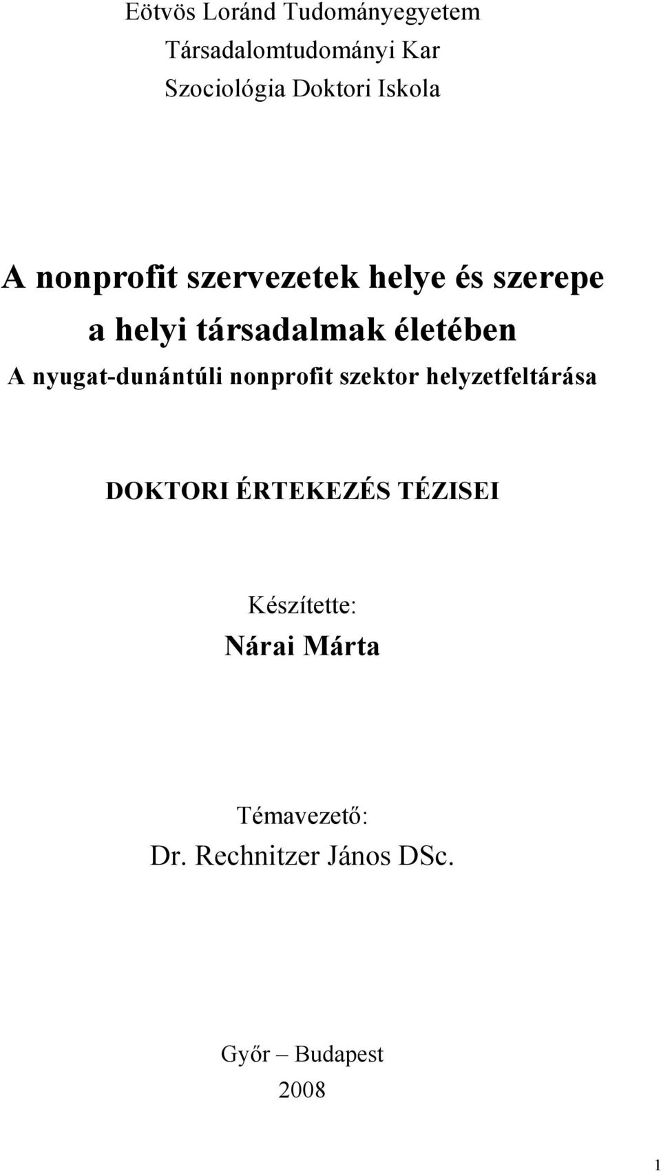 nyugat-dunántúli nonprofit szektor helyzetfeltárása DOKTORI ÉRTEKEZÉS TÉZISEI
