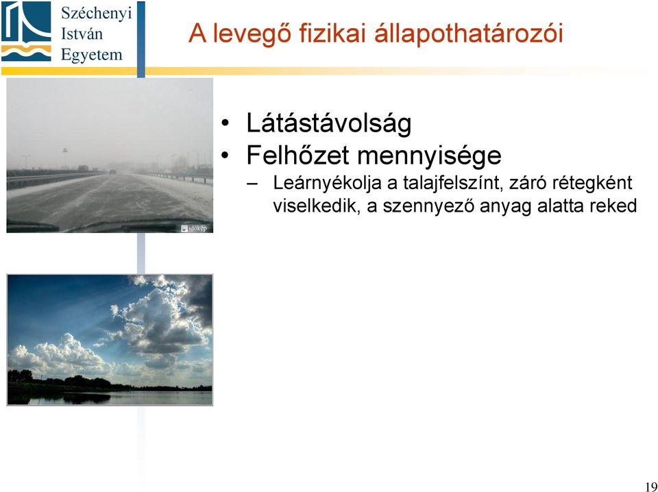 Leárnyékolja a talajfelszínt, záró