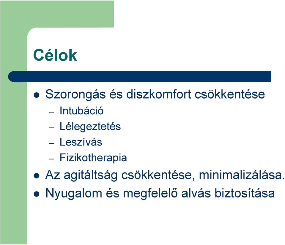 Fizikotherapia Az agitáltság csökkentése,