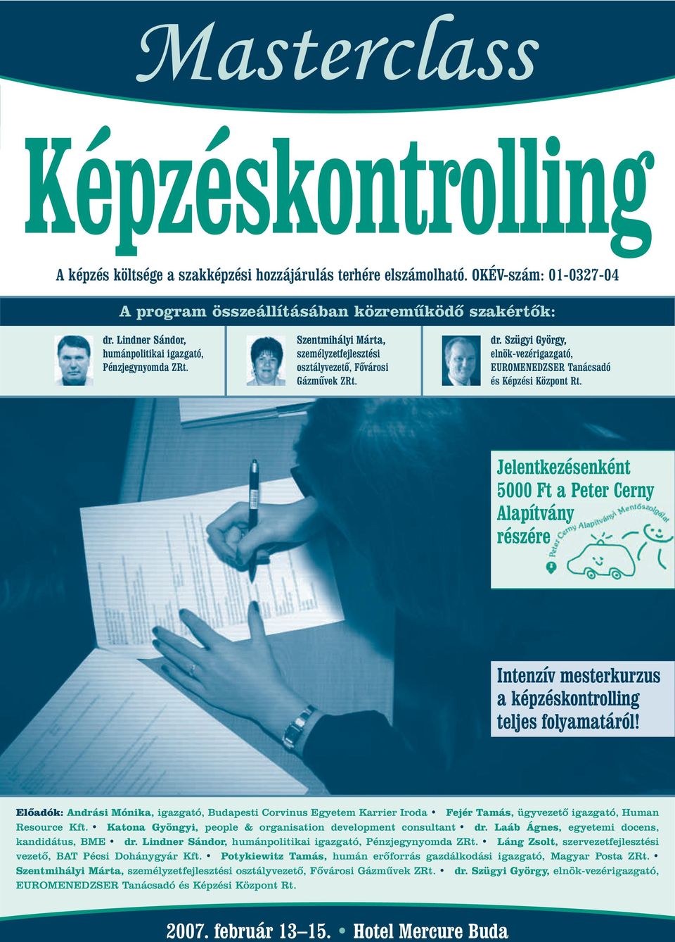 Szügyi György, elnök-vezérigazgató, EUROMENEDZSER Tanácsadó és Képzési Központ Rt.