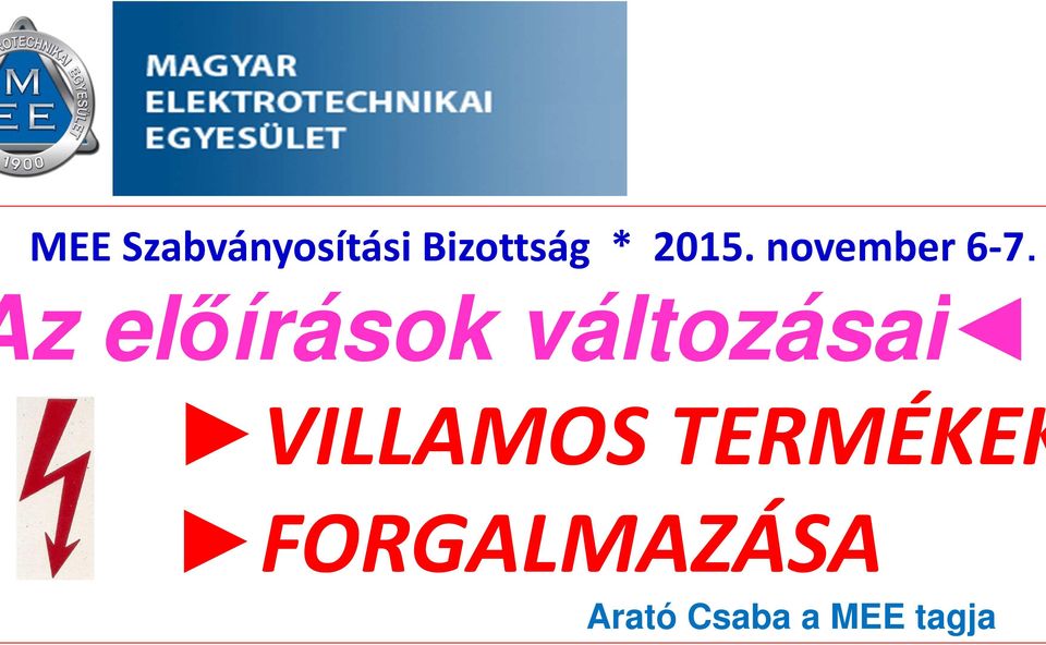 z előírások változásai VILLAMOS