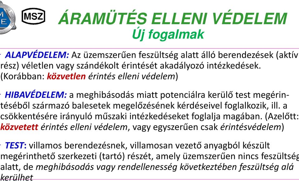 a csökkentésére irányuló műszaki intézkedéseket foglalja magában.
