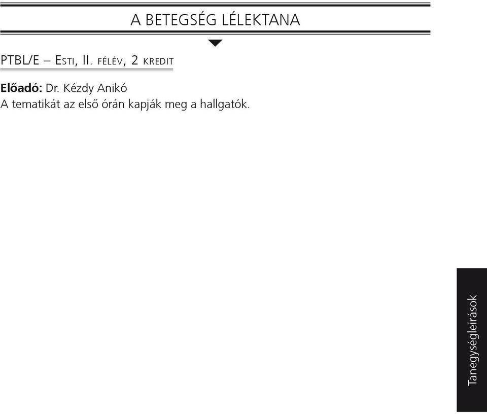 lélektana Előadó: Dr.