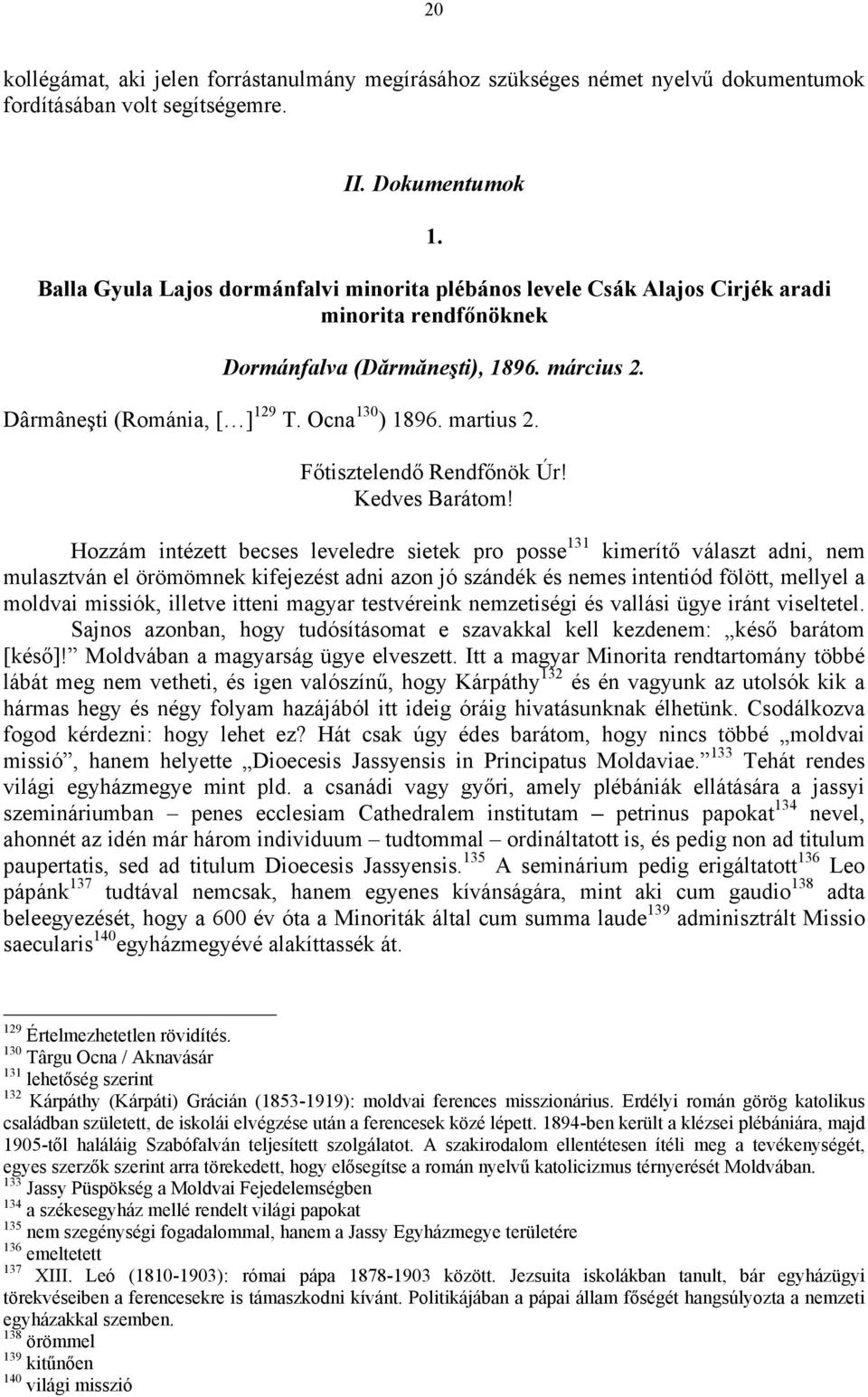 martius 2. Főtisztelendő Rendfőnök Úr! Kedves Barátom!