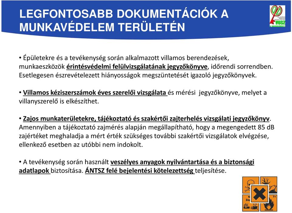 Villamos kéziszerszámok éves szerelői vizsgálata és mérési jegyzőkönyve, melyet a villanyszerelő is elkészíthet. Zajos munkaterületekre, tájékoztató és szakértői zajterhelés vizsgálati jegyzőkönyv.