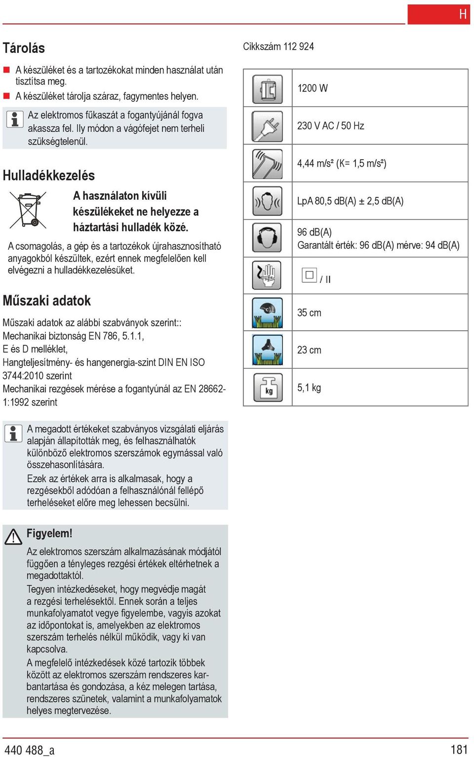 Mechanikai biztonság EN 786, 5.1.