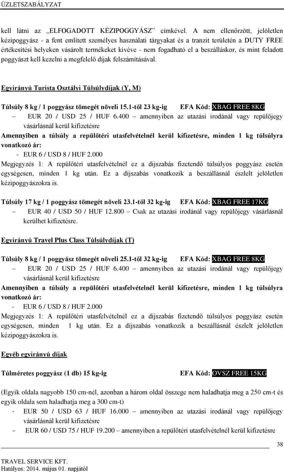 Melléklet. A Travel Service Kft. járatain irányadó poggyász túlsúlydíjakra  és egyéb díjakra vonatkozó szabályok - PDF Ingyenes letöltés