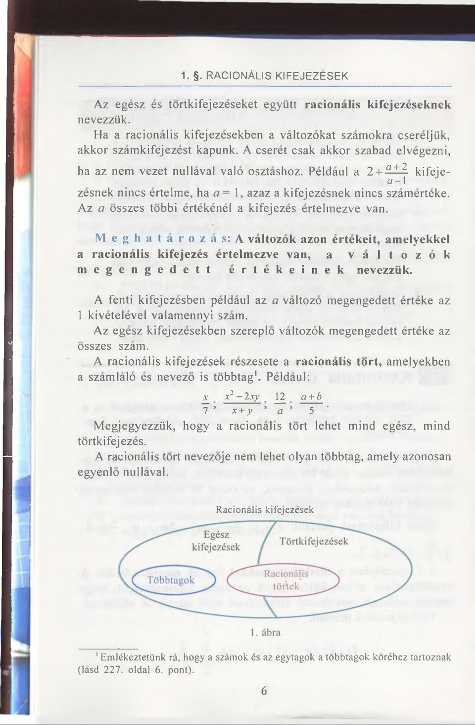Az a osszes tobbi ertekenel a kifejezes ertelmezve van.