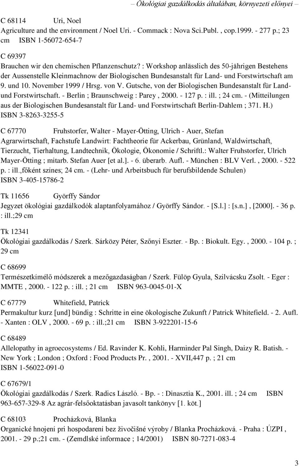 : Workshop anlässlich des 50-jährigen Bestehens der Aussenstelle Kleinmachnow der Biologischen Bundesanstalt für Land- und Forstwirtschaft am 9. und 10. November 1999 / Hrsg. von V.