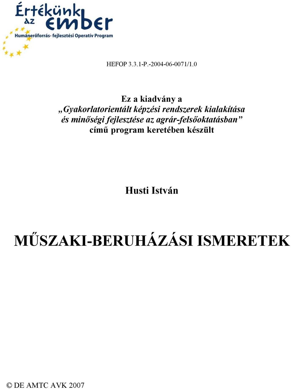 kialakítása és minőségi fejlesztése az