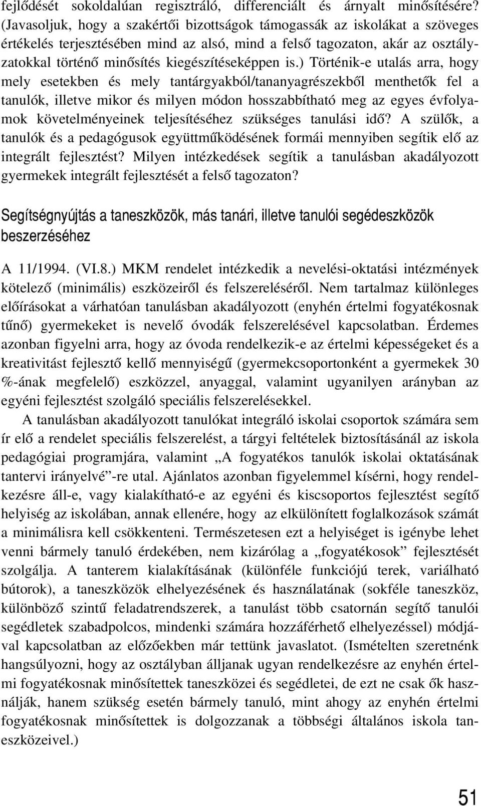 kiegészítéseképpen is.
