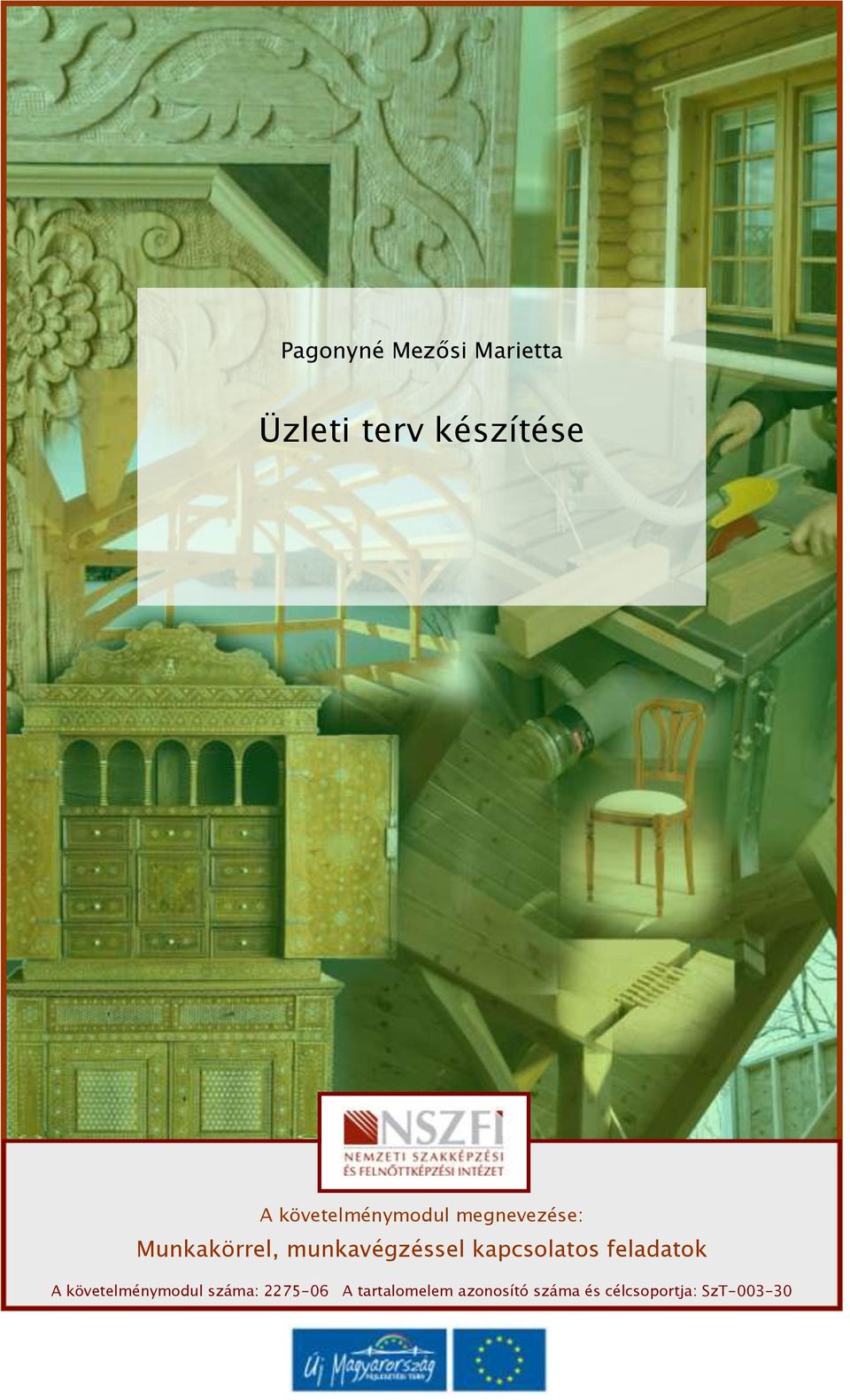 munkavégzéssel kapcsolatos feladatok A követelménymodul