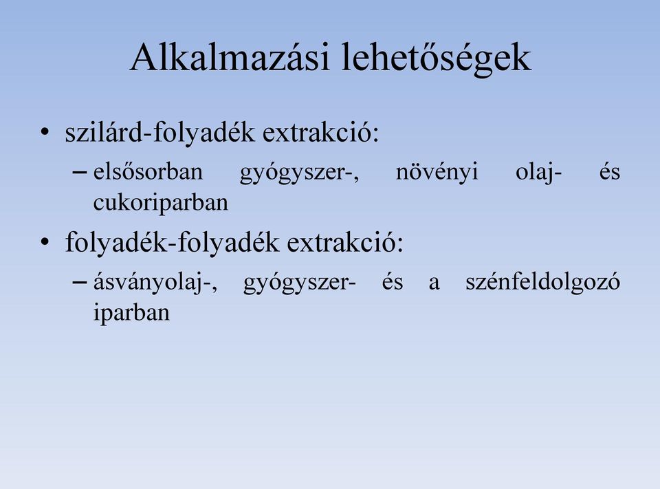 olaj- és cukoriparban folyadék-folyadék