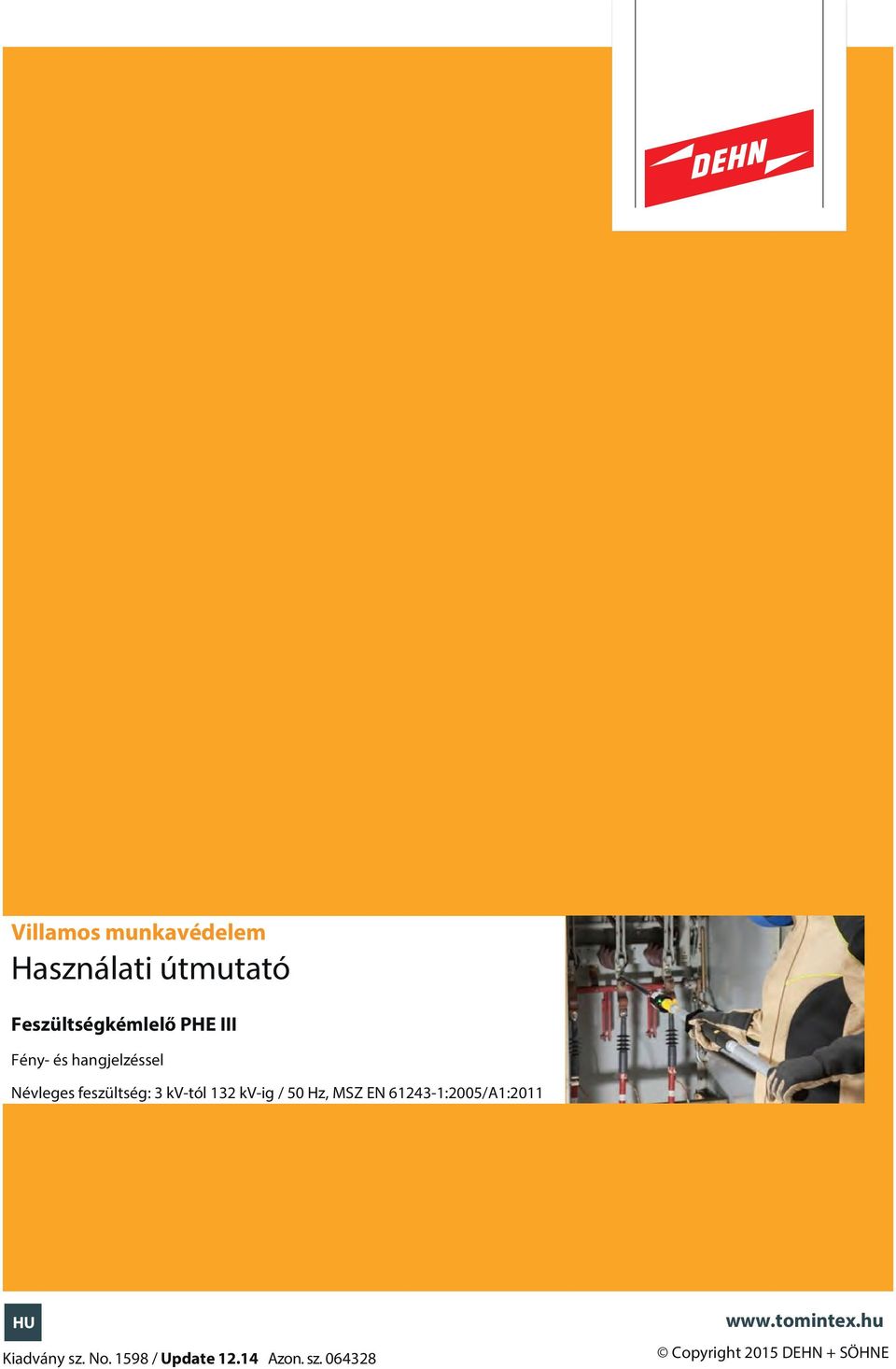 kv-ig / 0 Hz, MSZ EN -:00/A:0 HU GB Kiadvány sz. No.