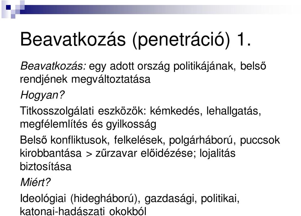 Titkosszolgálati eszközök: kémkedés, lehallgatás, megfélemlítés és gyilkosság Belső