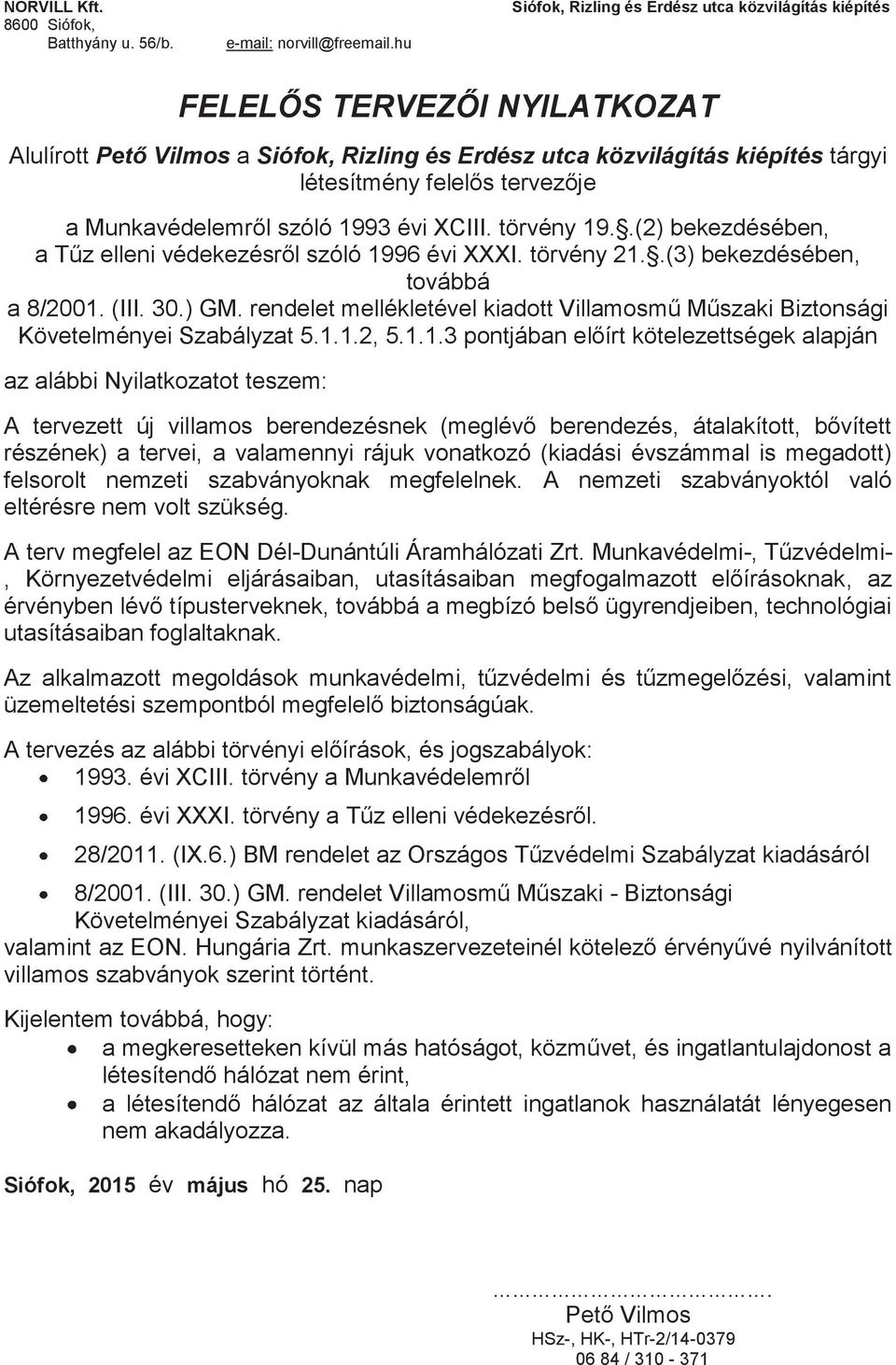 rendelet mellékletével kiadott Villamosmű Műszaki Biztonsági Követelményei Szabályzat 5.1.