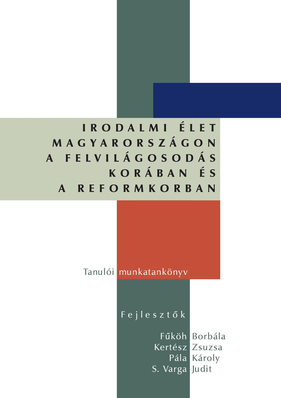 Tanulói munkatankönyv Fejlesztő k Fűköh