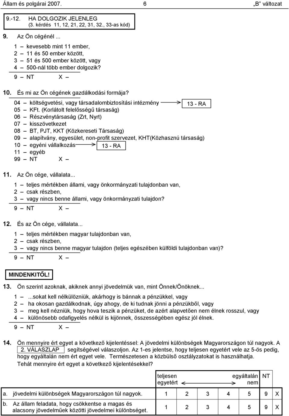 04 költségvetési, vagy társadalombiztosítási intézmény 13 - RA 05 KFt.