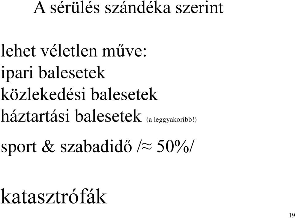 balesetek háztartási balesetek (a