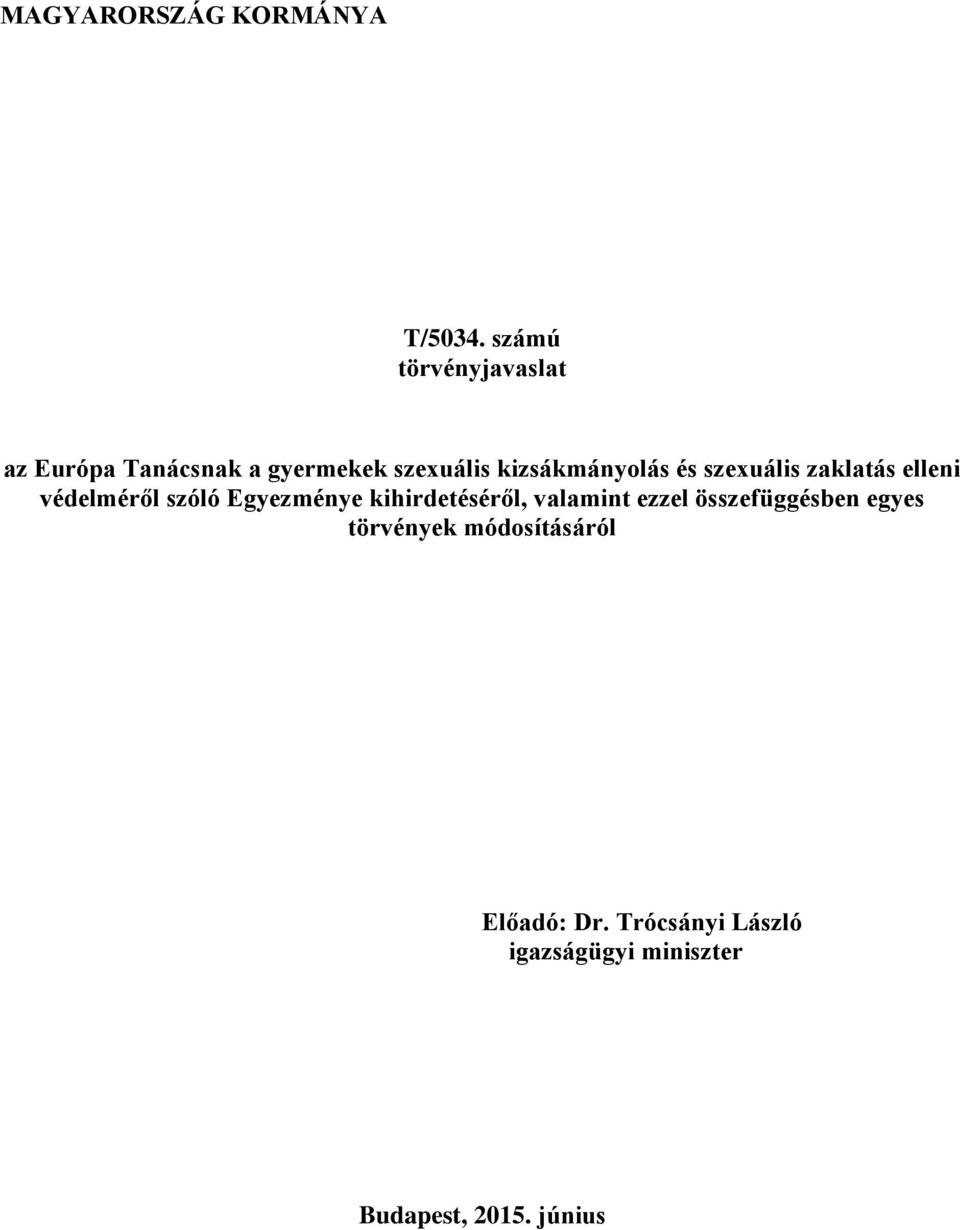 és szexuális zaklatás elleni védelméről szóló Egyezménye kihirdetéséről,