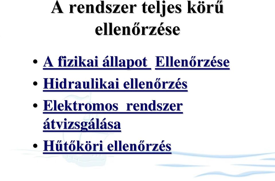 Hidraulikai ellenőrzés Elektromos