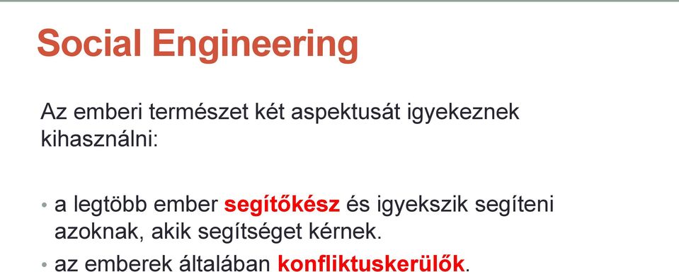 ember segítőkész és igyekszik segíteni azoknak,